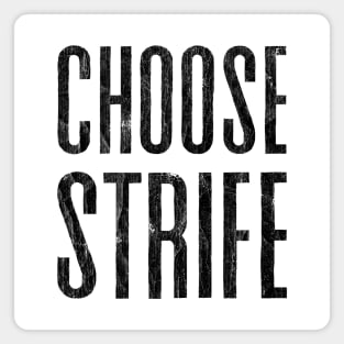 CHOOSE STRIFE // 80s Meme Design Magnet